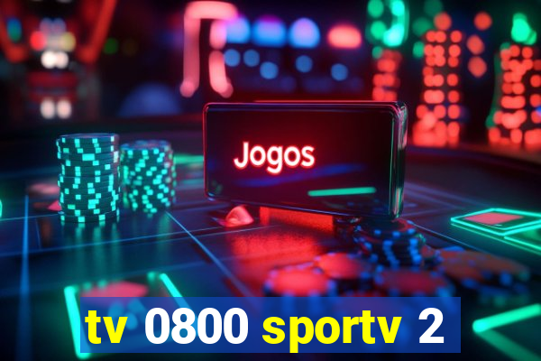 tv 0800 sportv 2